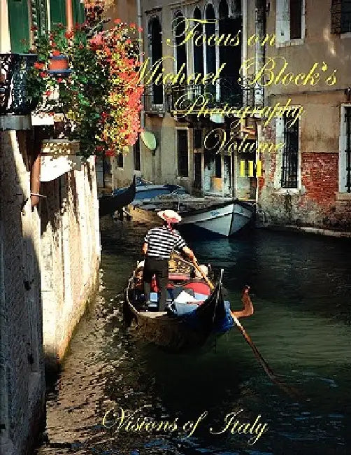Focus on Michael Block's Photography Volume III by Michael Block