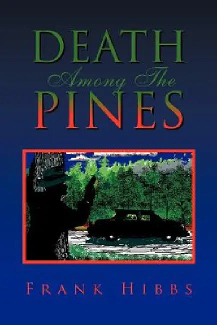 Death Among the Pines by Frank Hibbs