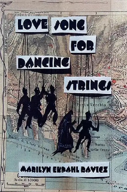 Love Song for Dancing Strings by Marilyn Ekdahl Ravicz