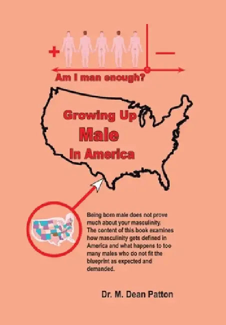 Growing up Male in America by M. Dean Patton