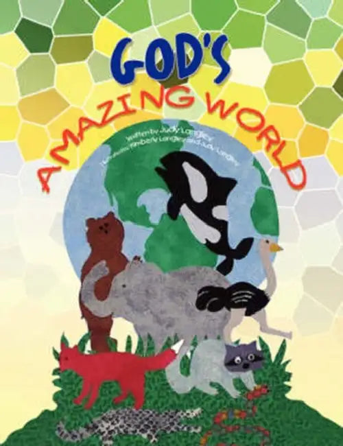 God's Amazing World by Judy Langley, Kimberly Langley