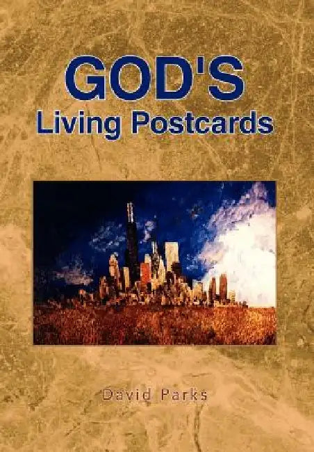 God's Living Postcards by David Parks