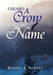 I Heard a Crow Call My Name by Rodney R. Romney