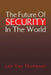 The Future Of Security In The World by Lee Van Thompson