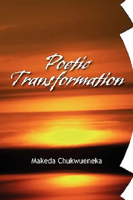 Poetic Transformation by Makeda Chukwueneka