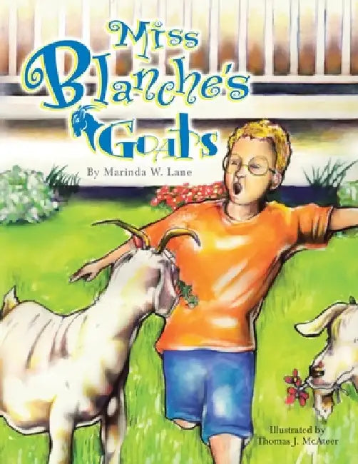 Miss Blanche's Goats by Marinda W. Lane, Thomas J. McAteer