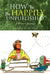 How to Be Happily Unpublished by Gloria Marshall