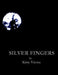 Silver Fingers by Kitty Vierra