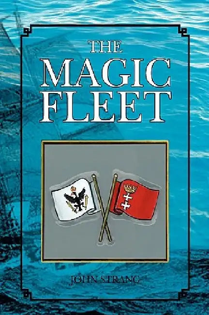The Magic Fleet by John Strang