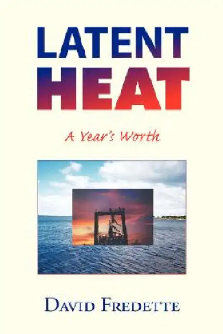 Latent Heat by David Fredette