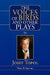 The Voices of Birds and Other Plays by Josef Topol by Josef Topol, Vera Borkovec