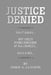 Justice Denied by Doris A. Clinton