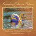 Secondary Colors in Nature: Renderings of the Natural World by Susan Noguera
