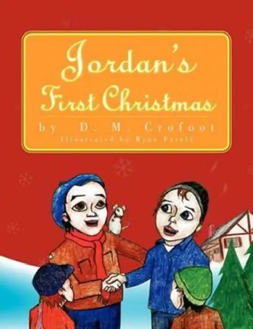 Jordan's First Christmas by D. M. Crofoot