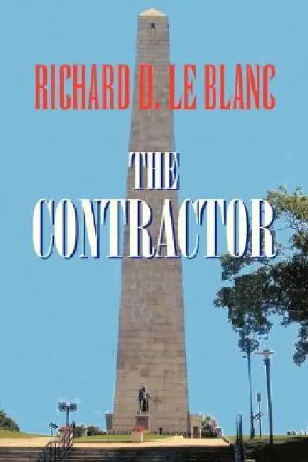 The Contractor by Richard D. Le Blanc