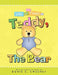 The Life and Times of Teddy, the Bear by Doris E. Sweeney