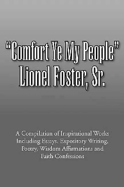 Comfort Ye My People by Lionel, Sr. Foster