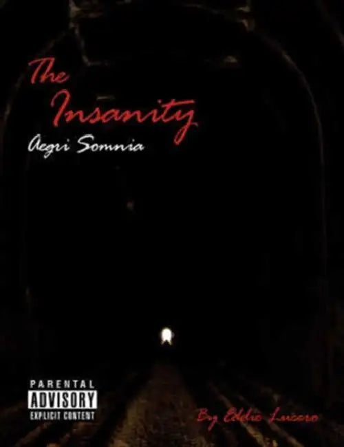 The Insanity by Eddie Lucero