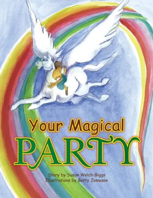 Your Magical Party by Susan Welch-Biggs, Betty Jameson