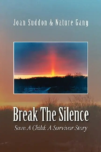 Break the Silence by Joan &. Gang Nature Suddon