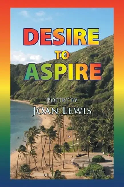 Desire to Aspire by Joan Lewis
