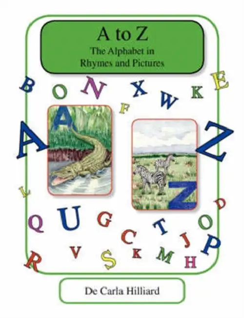 A to Z by De Carla Hilliard