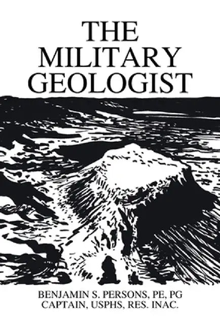 The Military Geologist by Benjamin S. Persons