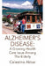 Alzheimer's Disease: A Growing Health Care Issue Among the Elderly by Celestina Akbar