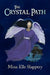 The Crystal Path by Mina Elle Slappery