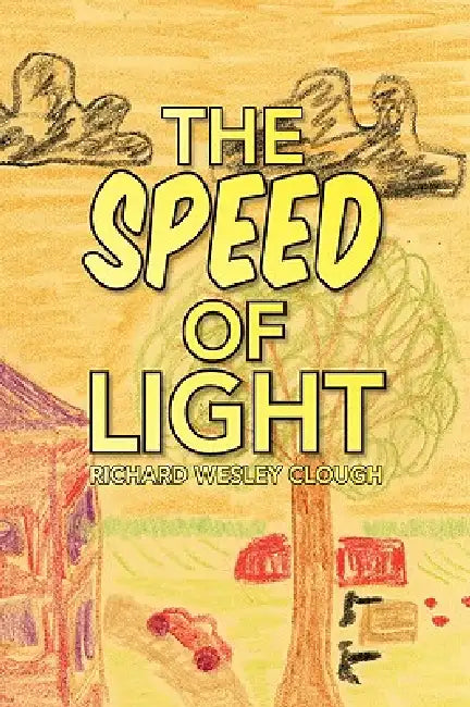 The Speed of Light by Richard Wesley Clough