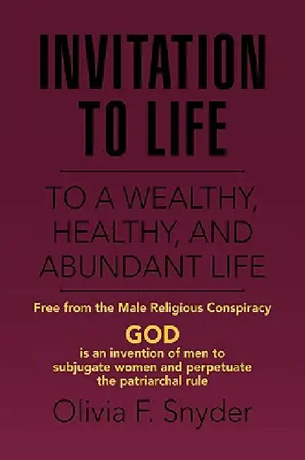 Invitation to Life by Olivia F. Snyder