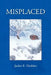 Misplaced by Janice E. Haskins