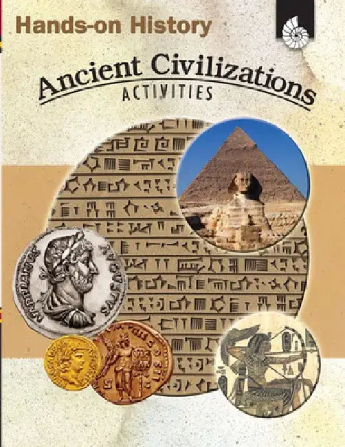 Hands-On History: Ancient Civilizations Activities by Garth Sundem