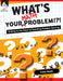 What's Your Math Problem?: Getting to the Heart of Teaching Problem Solving by Linda Gojak