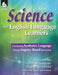 Science for English Language Learners: Developing Academic Language Through Inquiry-Based Instruction by Eugenia Mora-Flores
