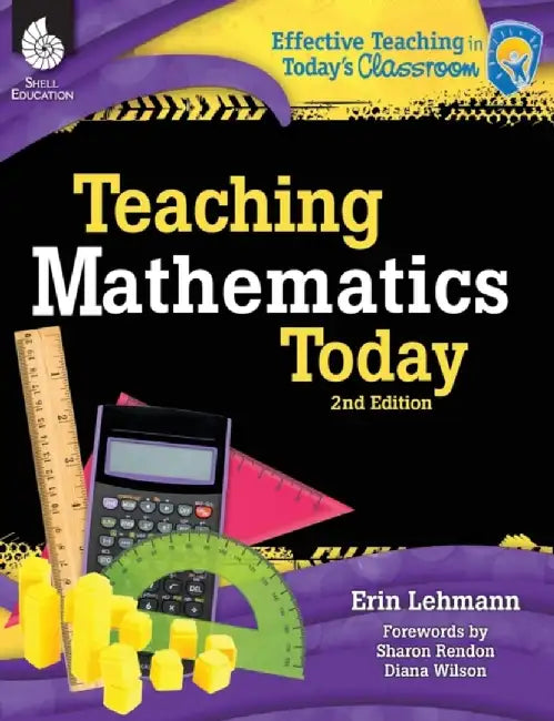 Teaching Mathematics Today 2nd Edition ( Edition 2) by Erin Lehmann