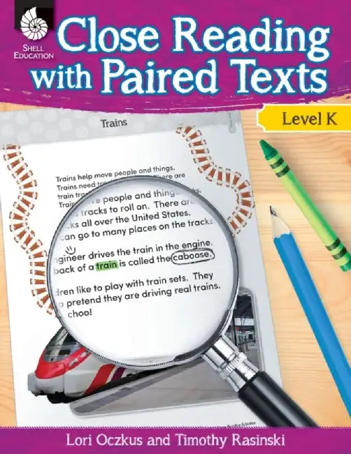 Close Reading with Paired Texts Level K (Level K): Engaging Lessons to Improve Comprehension by Lori Oczkus