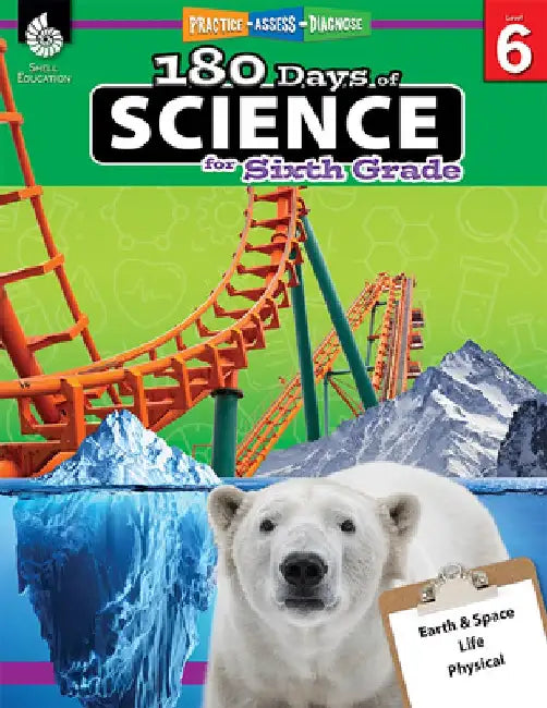 180 Days of Science for Sixth Grade (Grade 6): Practice, Assess, Diagnose by Shell Education