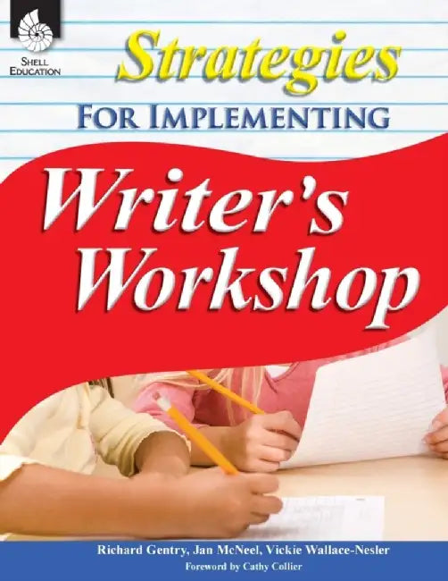 Strategies for Implementing Writer's Workshop by Richard Gentry