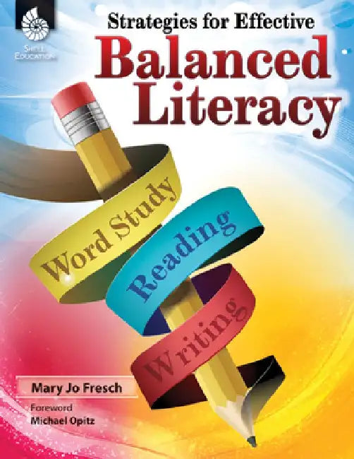 Strategies for Effective Balanced Literacy by Mary Jo Fresch