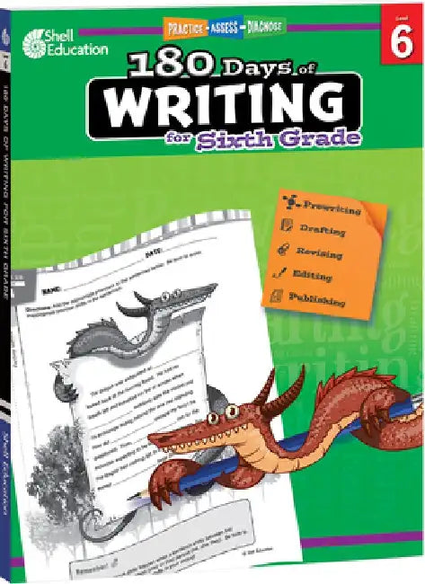 180 Days of Writing for Sixth Grade (Grade 6): Practice, Assess, Diagnose by Wendy Conklin