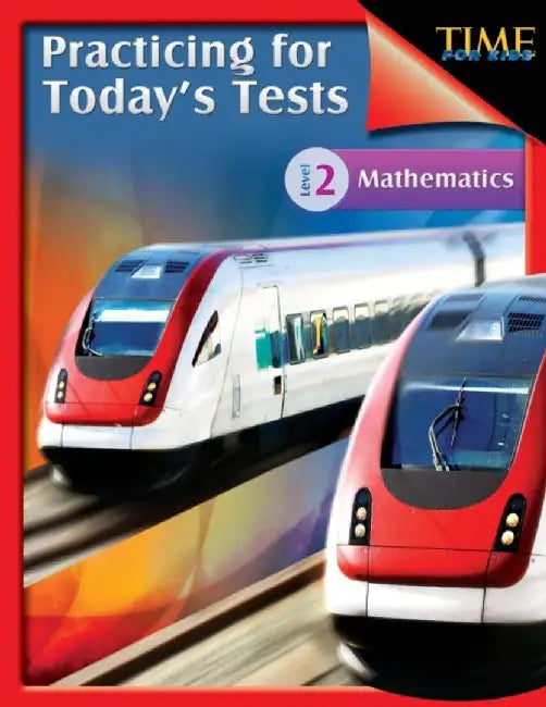 Time for Kids: Practicing for Today's Tests Mathematics Level 2 (Level 2): Time for Kids by Melissa Callaghan