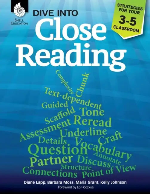Dive Into Close Reading: Strategies for Your 3-5 Classroom by Diane Lapp