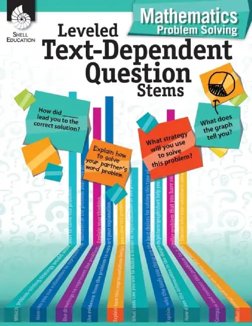 Leveled Text-Dependent Question Stems: Mathematics Problem Solving by Lisa Sill