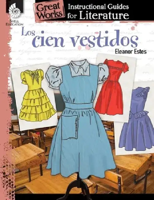 Los Cien Vestidos (the Hundred Dresses): An Instructional Guide for Literature: An Instructional Guide for Literature by Jodene Smith
