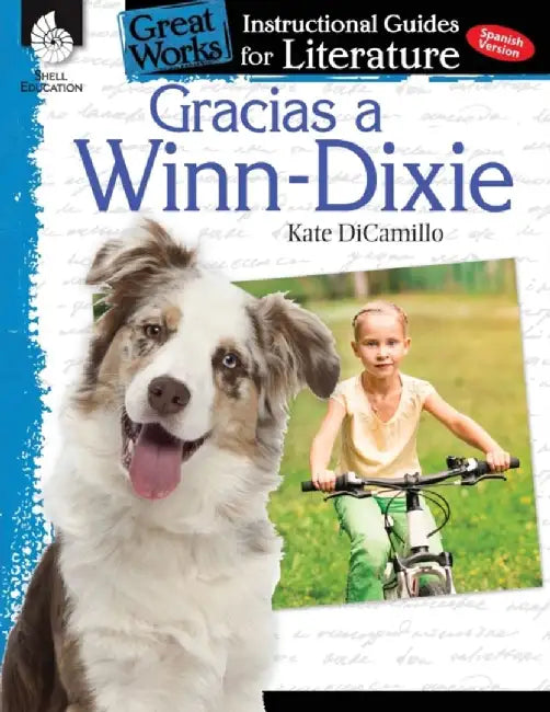 Gracias a Winn-Dixie (Because of Winn-Dixie): An Instructional Guide for Literature: An Instructional Guide for Literature by Tracy Pearce