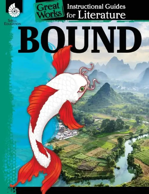 Bound: An Instructional Guide for Literature: An Instructional Guide for Literature by Kristin Kemp