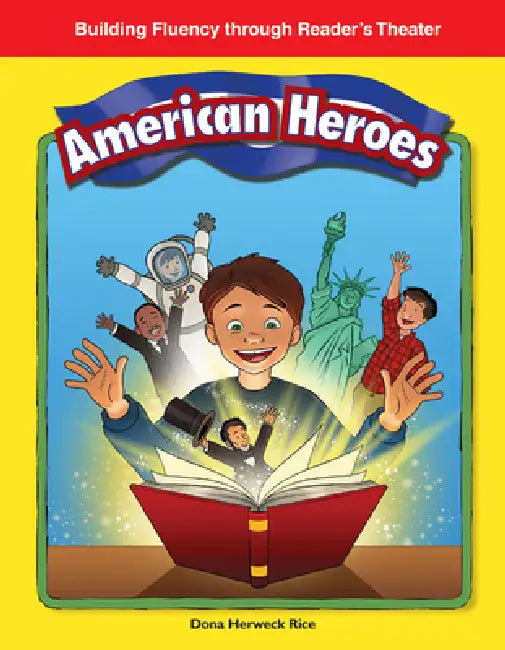 American Heroes by Dona Herweck Rice