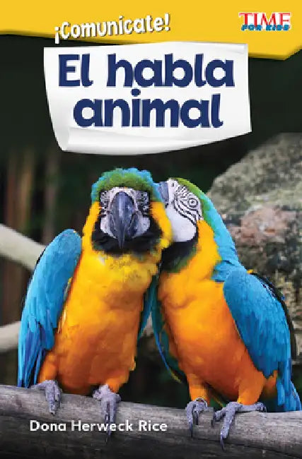 ¡Comunícate! El Habla Animal by Dona Herweck Rice