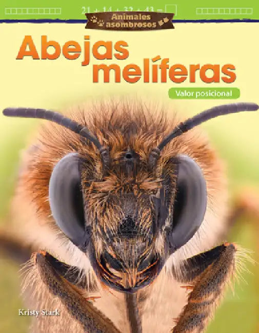 Animales Asombrosos: Abejas Melíferas: Valor Posicional by Kristy Stark
